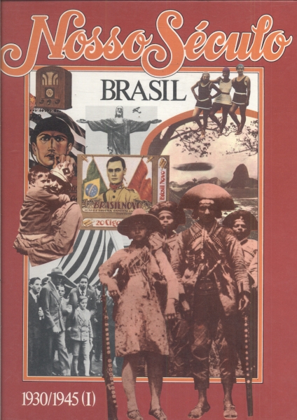 Nosso Seculo Brasil 1930-1945 (em 2 volumes)