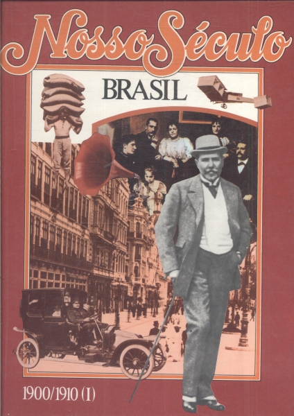 Nosso Seculo Brasil 1900-1910 (em 2 volumes)
