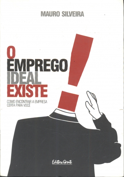 O Emprego Ideal Existe