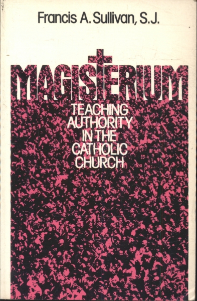 Magisterium: Teaching Authority in the Catholic Church