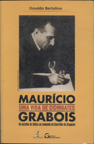 Maurício Grabois - Uma Vida De Combates