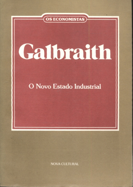 Os Economistas: Galbraith