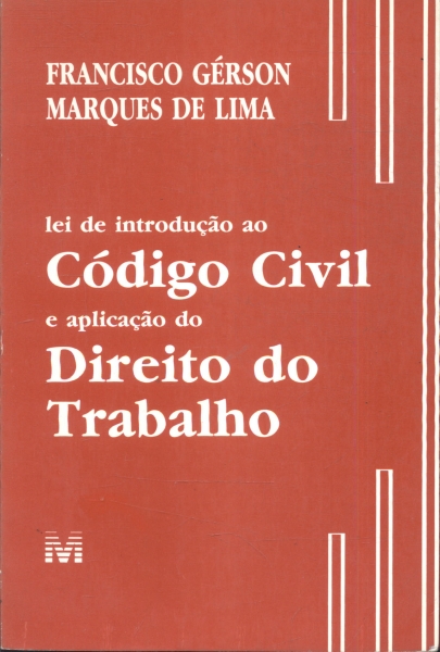 Lei de Introdução ao Código Civil a Aplicação do Direito do Trabalho