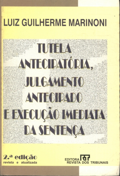 Tutela Antecipatória, Julgamento Antecipado e Execução Imediata da Sentença