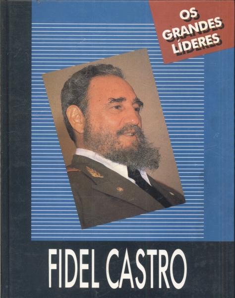 Os Grandes Líderes: Fidel Castro