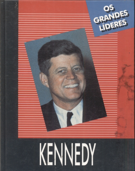 Os Grandes Líderes: Kennedy