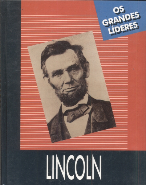 Os Grandes Líderes: Lincoln