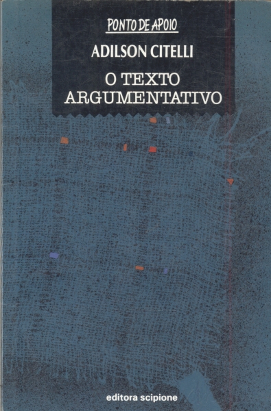 O TEXTO ARGUMENTATIVO