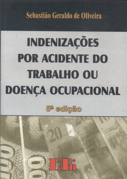 Indenizações Por Acidente Do Trabalho Ou Doença Ocupacional