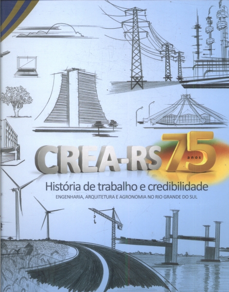 História de Trabalho e Credibilidade: Crea-RS