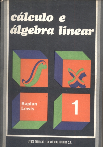 Cálculo e Álgebra Linear Vol 1
