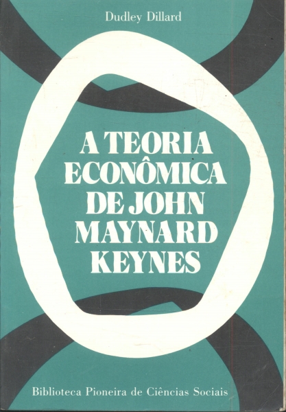 A Teoria Econômica de John Maynard Keynes