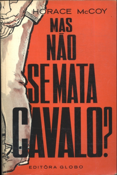 Mas Não se Mata Cavalo?