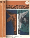 Estudo Econômico da Bovinocultura Gaúcha (em 2 Volumes)