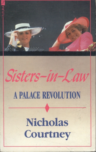 Sisters-in-Law: A Palace Revolution