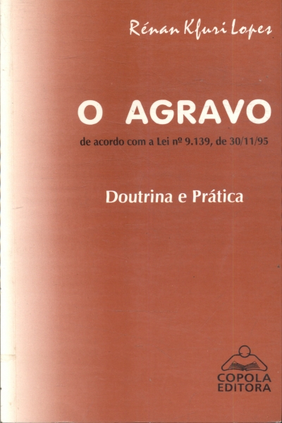 O Agravo de Acordo Com a Lei n 9.139, de 30/11/95