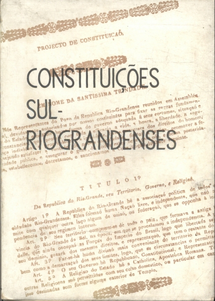 Constituições Sul-Riograndenses (1843- 1947)