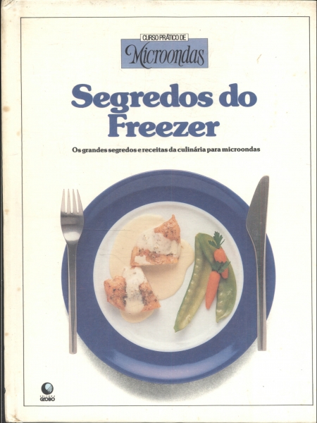 Curso Prático de Microondas: Segredos do Freezer