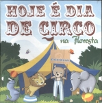 Hoje é Dia de Circo na Floresta