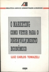 O Marketing Como Vetor Para O Desenvolvimento Econômico