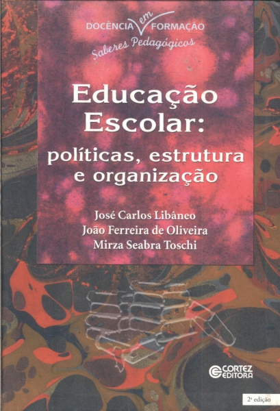Educação Escolar: Políticas, Estrutura E Organização
