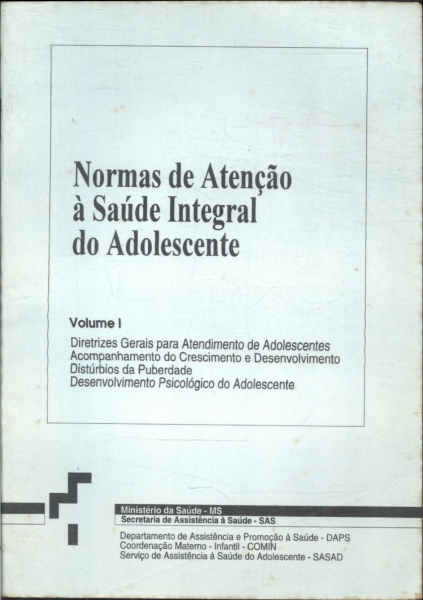 Normas De Atenção À Saúde Integral Do Adolescente Vol 1