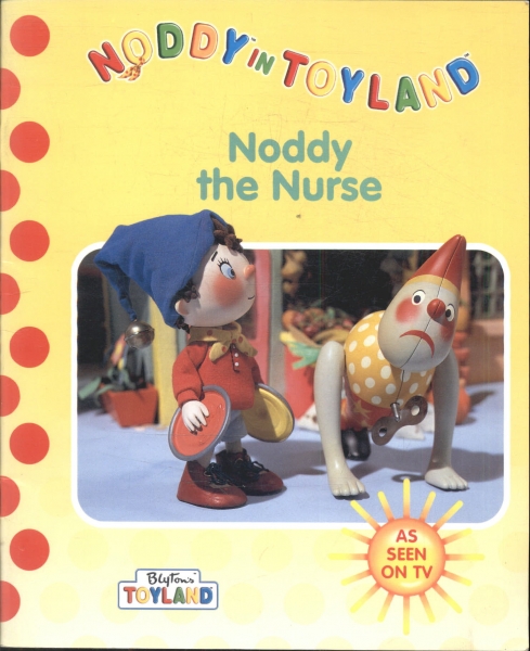 Noddy The Nurse
