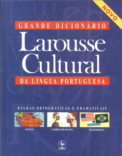Grande Dicionário Larousse Cultural Da Língua Portuguesa (1999)