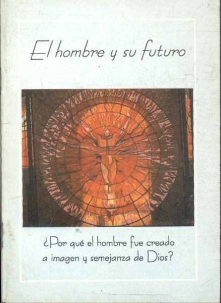 El Hombre Y Su Futuro