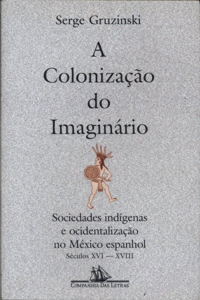 A Colonização Do Imaginário