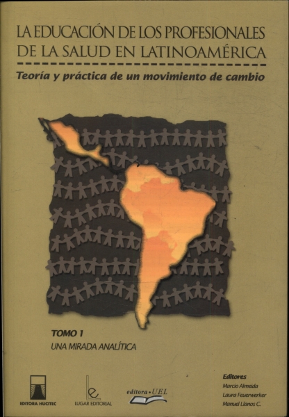 La Educación De Los Profesionales De La Salud En Latinoamérica Vol 1