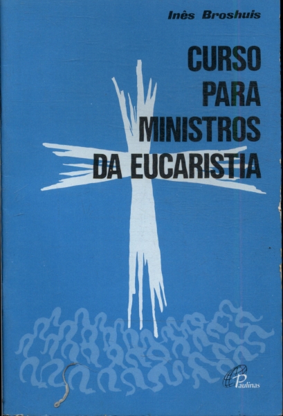 Curso Para Ministros Da Eucaristia