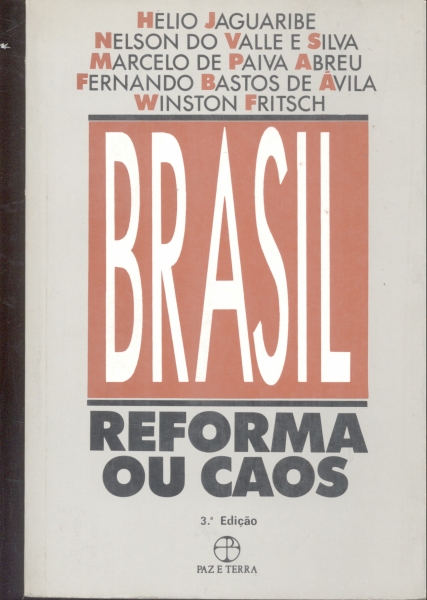 BRASIL: REFORMA OU CAOS