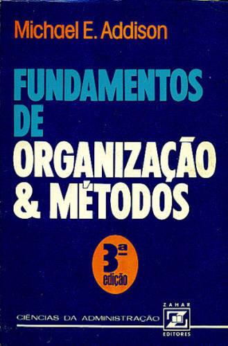 FUNDAMENTOS DA ORGANIZAÇÃO E MÉTODOS