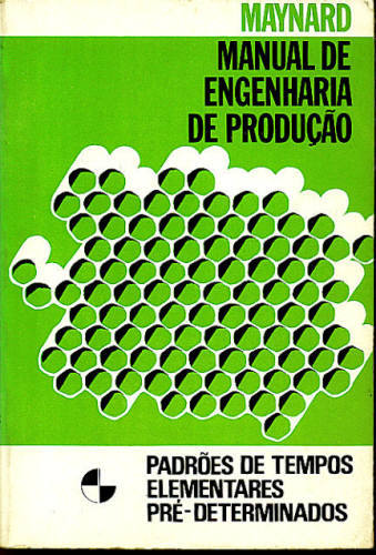 MANUAL DE ENGENHARIA DE PRODUÇÃO: PADRÕES DE TEMPOS ELEMENTARES PRÉ DETERMINADOS