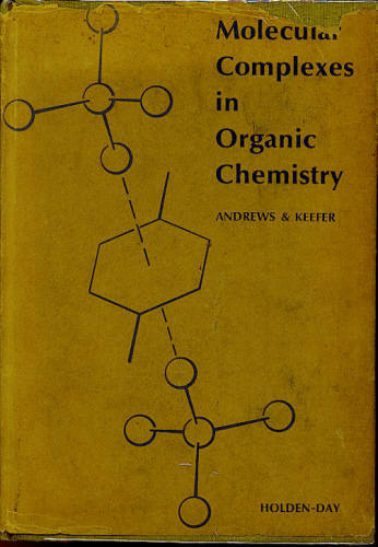 MOLECULAR COMPLEXES IN ORGANIC CHEMISTRY