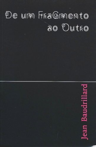 De um Fragmento ao Outro