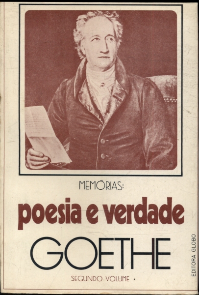 Memórias: Poesia E Verdade (2 Volumes)