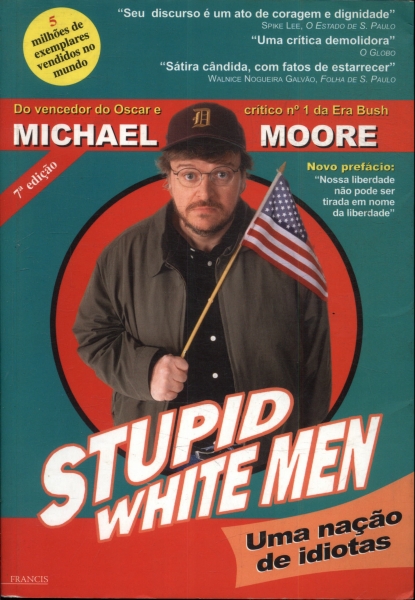 Stupid White Men