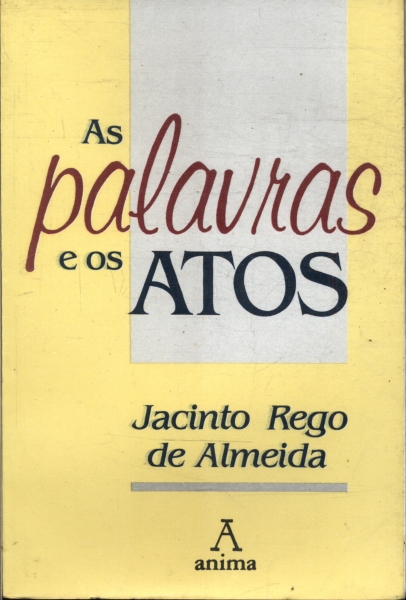 As Palavras E Os Atos