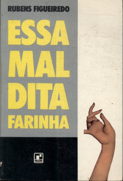 Essa Maldita Farinha