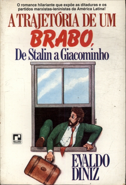 A Trajetória De Um Brabo, De Stalin A Giacominho