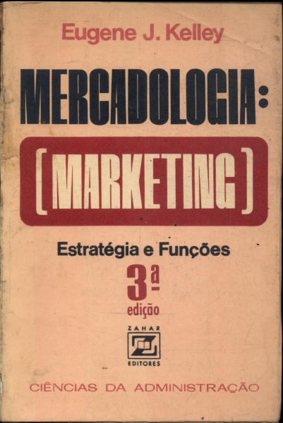 Mercadologia: (marketing) Estratégia E Funções