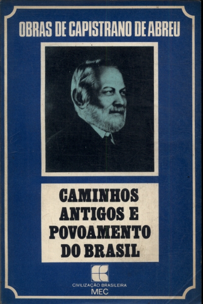 Caminhos Antigos E Povoamento Do Brasil