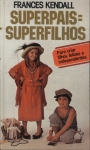 Superpais = Superfilhos