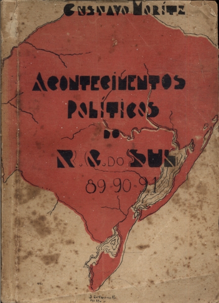 Acontecimentos Políticos Do Rio Grande Do Sul - 89 - 90 - 91 - 1º Volume