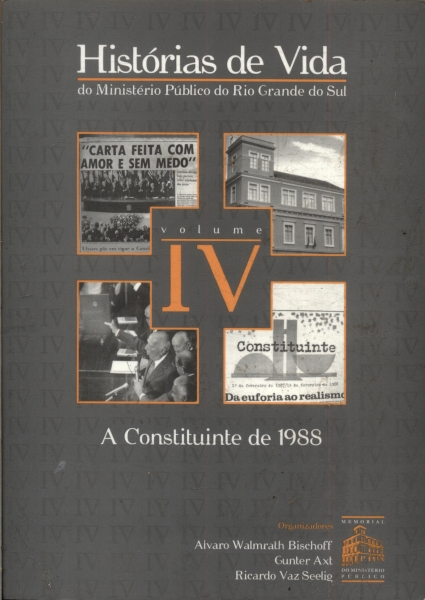 Histórias De Vida Do Ministério Público Do Rio Grande Do Sul: A Constituinte De 1988