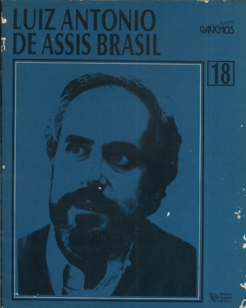 Autores Gaúchos: Luiz Antonio De Assis Brasil