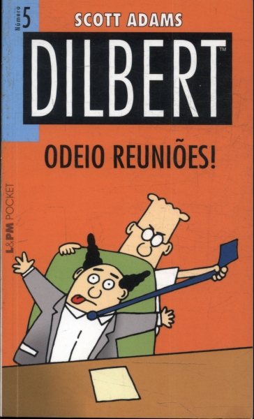 Dilbert 6: Odeio Reuniões!