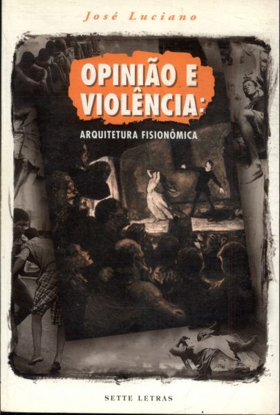 Opinião E Violência: Arquitetura Fisionômica